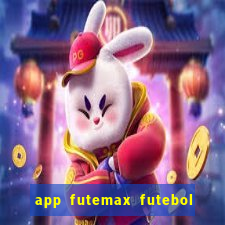 app futemax futebol ao vivo